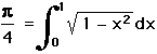 INTEGRAL{0...1}Squareroot[1-x^2]dx = pi/4