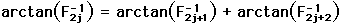 arctan(1/F(2i)) = arctan(1/F(2i+1)) + arctan(1/F(2i+2))