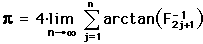 pi = 4*SUM{i=1...infinity}[arctan(1/F(2i+1))]